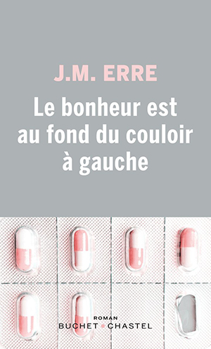 J.M. Erre: Le Bonheur est au Fond du Couloir à Gauche – September
