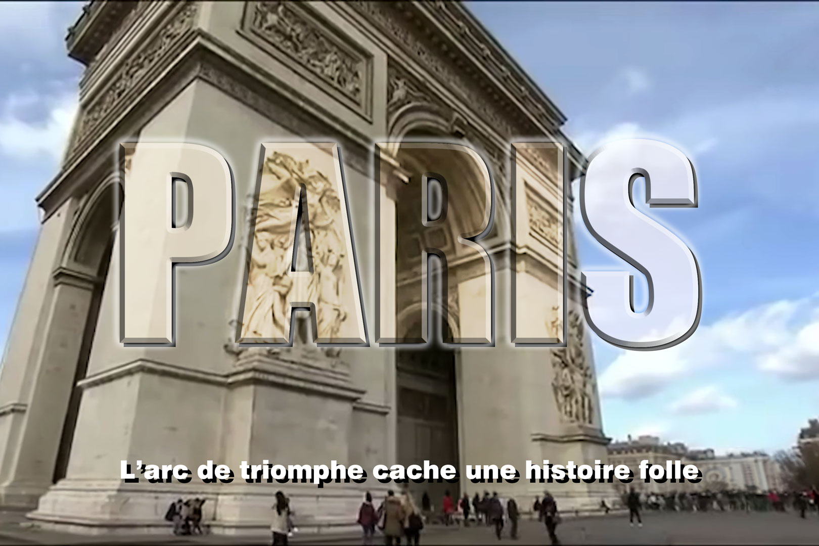 4th May 2026 – Arc de triomphe cache une histoire folle